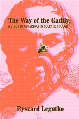 The Way of the Gadfly：A Study of Coherency in Socratic Thought
