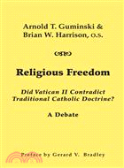 Religious Freedom—Did Vatican II Contradict Traditional Catholic Doctrine? a Debate