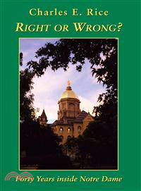 Right or Wrong? ─ 40 Years Inside Notre Dame