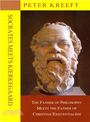 Socrates Meets Kierkegaard ― The Father of Philosophy Meets the Father of Christian Existentialism