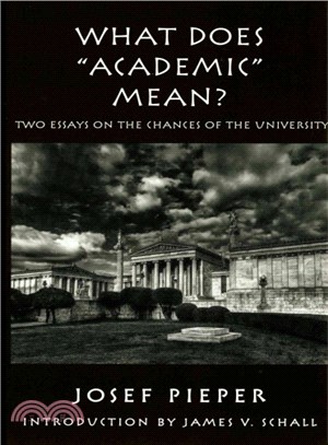 What Does Academic Mean? ― Two Essays on the Chances of the University Today