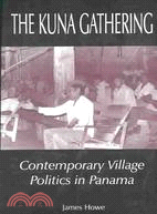 The Kuna Gathering: Contemporary Village Politics in Panama