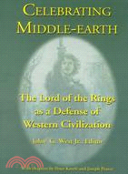 Celebrating Middle-Earth: The Lord of the Rings As a Defense of Western Civilization