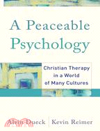 A Peaceable Psychology: Christian Therapy in a World of Many Cultures