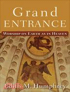 Grand Entrance ─ Worship on Earth As in Heaven