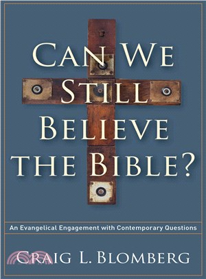 Can We Still Believe the Bible? ─ An Evangelical Engagement With Contemporary Questions