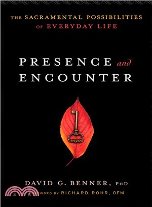 Presence and Encounter ― The Sacramental Possibilities of Everyday Life
