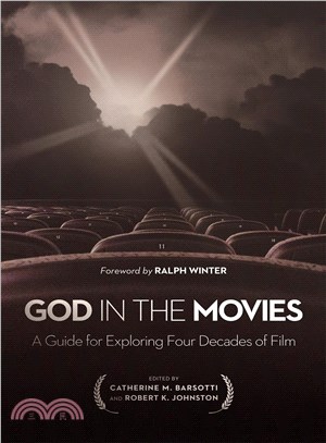 God in the Movies ─ A Guide for Exploring Four Decades of Film