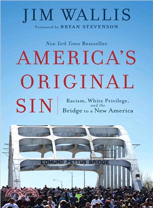 America's Original Sin ― Racism, White Privilege, and the Bridge to a New America