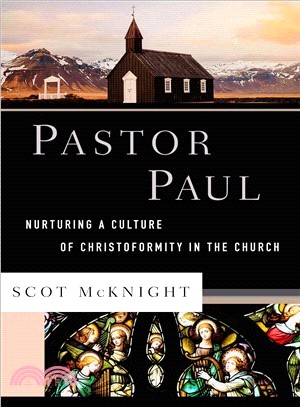 Pastor Paul ― Nurturing a Culture of Christoformity in the Church