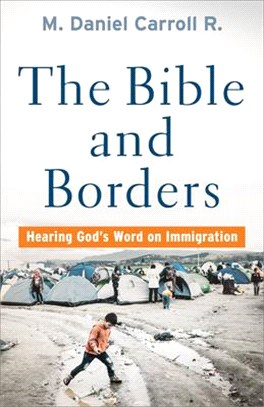 The Bible and Borders ― Hearing God's Word on Immigration