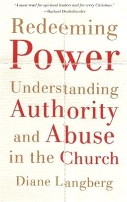 Redeeming Power ― Understanding Authority and Abuse in the Church