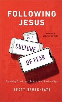 Following Jesus in a Culture of Fear ― Choosing Trust over Safety in an Anxious Age