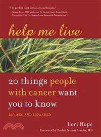 Help Me Live ─ 20 Things People With Cancer Want You to Know