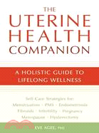 The Uterine Health Companion ─ A Holistic Guide to Lifelong Wellness