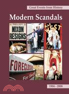 Modern Scandals: 1904 - 2008