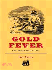 Gold Fever ― San Francisco / 1851