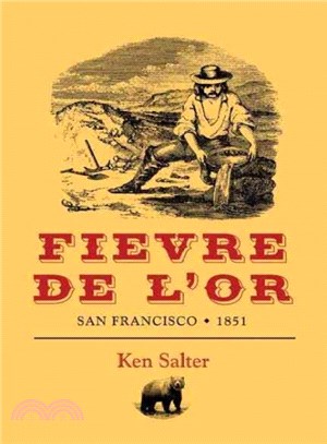 Fievre De L'or ― San Francisco / 1851