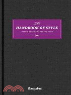 Esquire The Handbook of Style:A Man's Guide to Looking Good