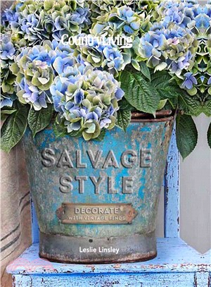 Country Living Salvage Style:Decorate with Vintage Finds