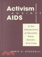 Activism against AIDS :at th...