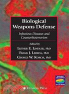 Biological Weapons Defense: Infectious Diseases and Counterbioterrorism