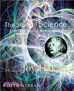 The Story Of Science ─ Einstein Adds A New Dimension