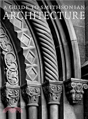 A Guide to Smithsonian Architecture ─ An Architectural History of the Smithsonian