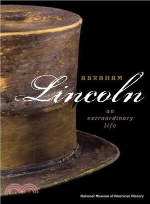 Abraham Lincoln ─ An Extraordinary Life