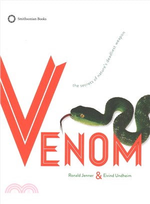 Venom ─ The Secrets of Nature's Deadliest Weapon