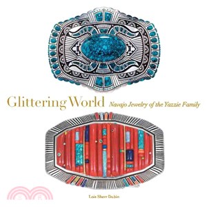 Glittering World ─ Navajo Jewelry of the Yazzie Family