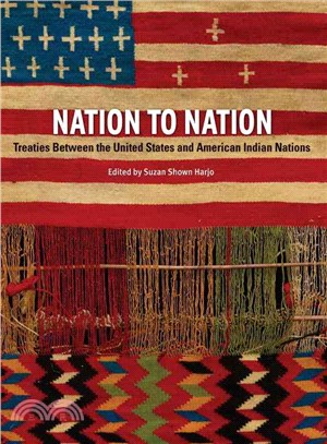 Nation to Nation ─ Treaties Between the United States & American Indian Nations