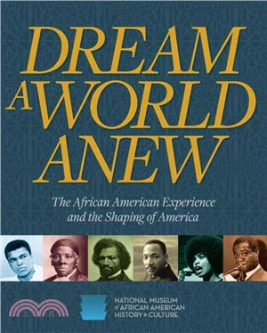 Dream a World Anew ─ The African American Experience and the Shaping of America