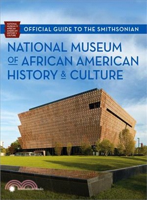 Official Guide to the Smithsonian National Museum of African American History & Culture