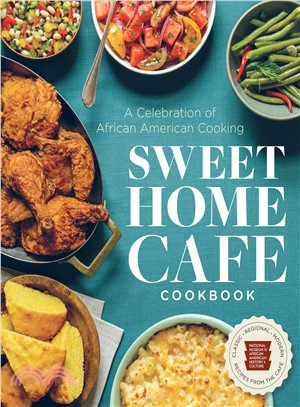 Sweet Home Caf?Cookbook ― A Celebration of African American Cooking