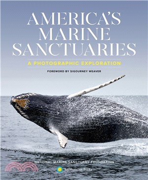 America's Marine Sanctuaries ― A Photographic Exploration