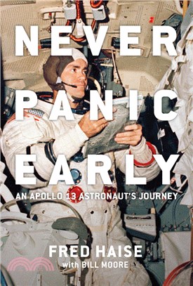 Never panic early : an Apollo 13 astronaut