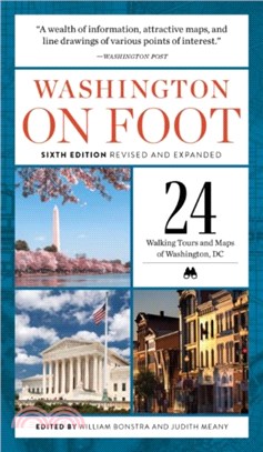 Washington on Foot - Sixth Edition, Revised and Updated：24 Walking Tours and Maps of Washington, Dc