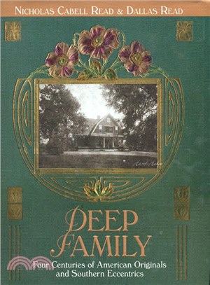 Deep Family ― Four Centuries of American Originals and Southern Eccentrics