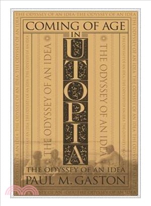 Coming of Age in Utopia: The Odyssey of an Idea