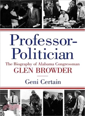 Professor-Politician—The Biography of Alabama Congressman Glen Browder