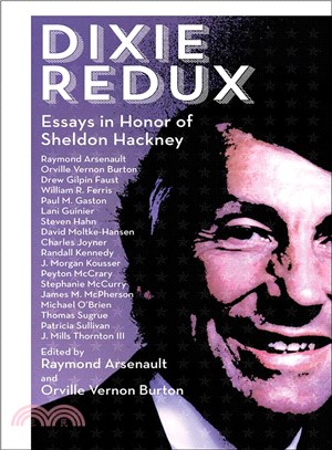 Dixie Redux ― Essays in Honor of Southern Historian Sheldon Hackney