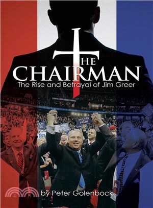 The Chairman ― The Rise and Betrayal of Jim Greer