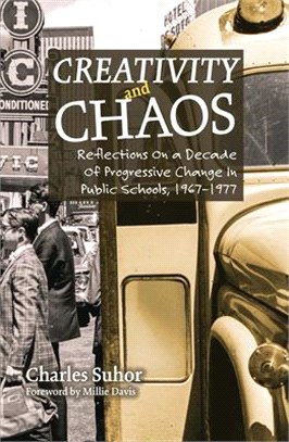 Creativity and Chaos ― Progressivism in New Orleans, Public Schools, and the Nation, 1967–1977