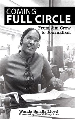 Coming Full Circle ― From Jim Crow to Journalism