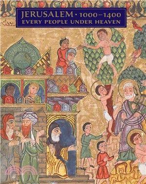 Jerusalem 1000-1400 ─ Every People Under Heaven