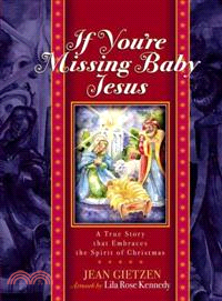 If You're Missing Baby Jesus