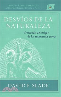 Desvíos de la naturaleza: O tratado del origen de los monstruos (1695)