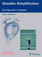 Shoulder Rehabilitation ─ Non-operative Treatment