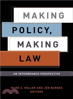 Making Policy, Making Law ─ An Interbranch Perspective